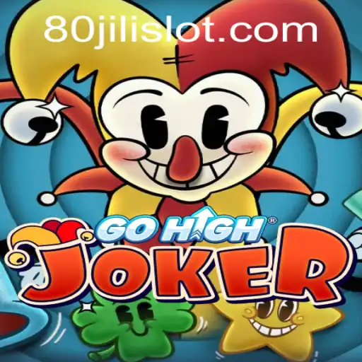 Unveiling GoHighJoker: A Journey into the World of 80JILI