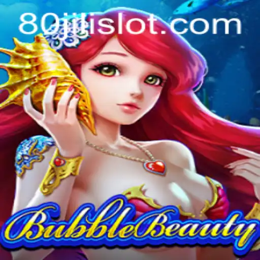 Dive into the Mesmerizing World of BubbleBeauty: An 80JILI Adventure