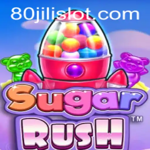 Discover the Thrills of SugarRush with 80JILI